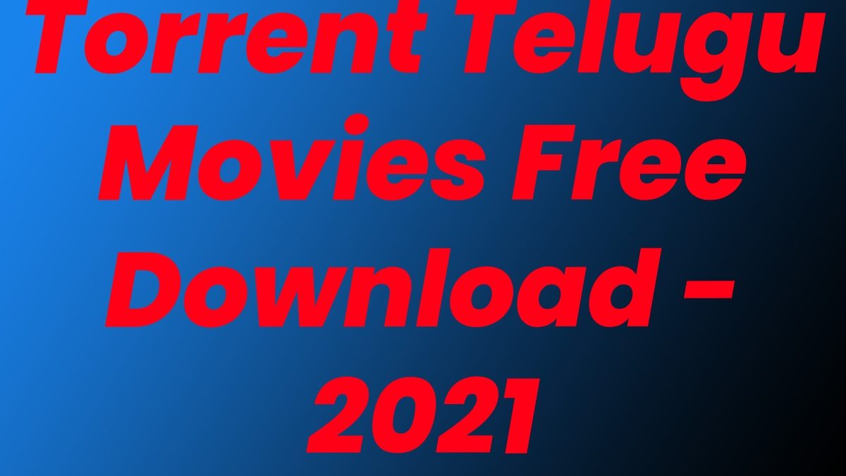 Torrent Telugu Movies Free Download - Watch Telugu, Tamil, Hindi Movies
