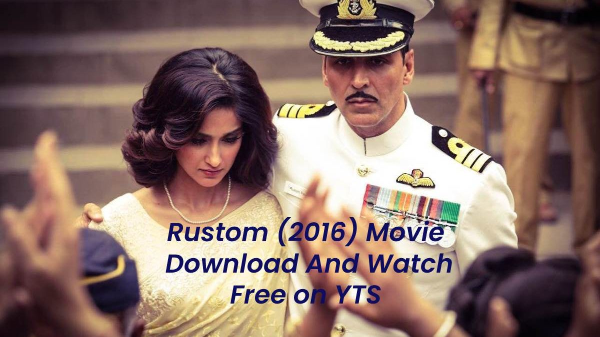 rustom full movie online today